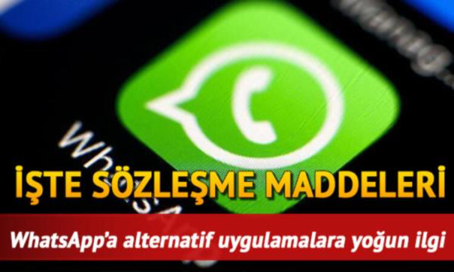 Whatsapp Sözleşmesi Maddeleri Whatsapp kullanıcıların hangi